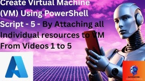 Create Virtual Machine using Powershell by Attaching all Individual Resources.
