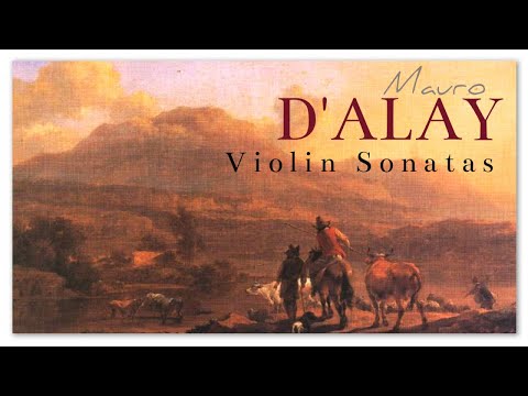 Mauro D'Alay Violin Sonatas - Italian Baroque Music