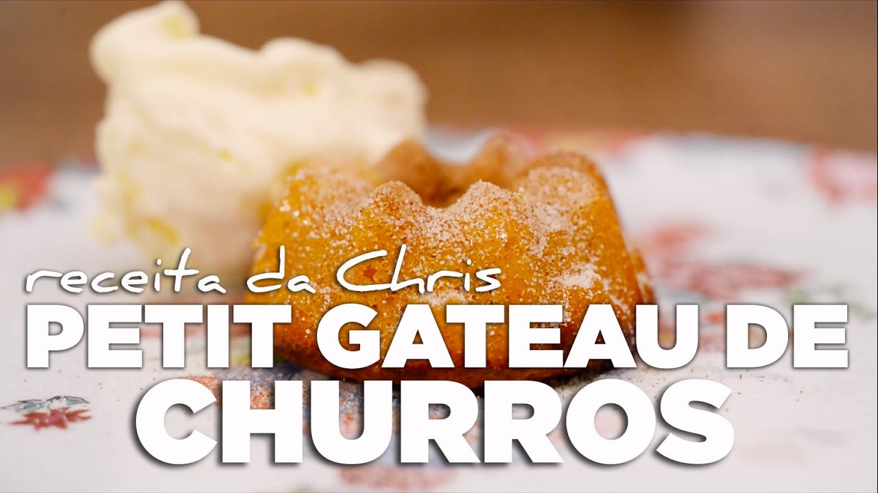 TV CHRIS FLORES: COMO FAZER PETIT GATEAU DE CHURROS EM 10 MINUTOS
