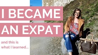 10 Things I Didn&#39;t Expect when Becoming an EXPAT | This is what I learned...