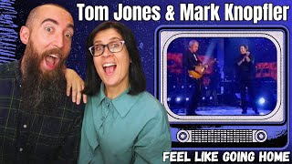 Tom Jones & Mark Knopfler - Feel Like Going Home (REACTION) with my wife