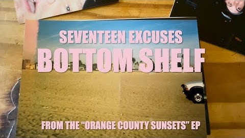 Seventeen Excuses “Bottom Shelf” (OFFICIAL VIDEO)