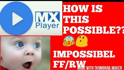 [How To]How is this POSSIBLE???In MX player Fast forward???