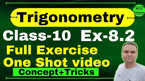 Class10 Ex 8.2 One Shot| Trigonometry | Class 10 One Shot Ex 8.2 Math | Ex 8.2 Class10 Full Exercise