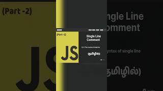 Full Single Line Comments in JavaScript (Tamil) | JS Tutorial | Part-2 |shorts video News