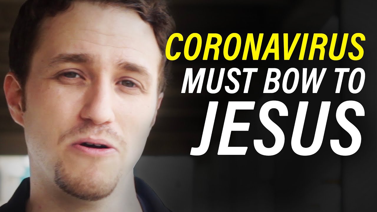 Coronavirus Must Bow to Jesus