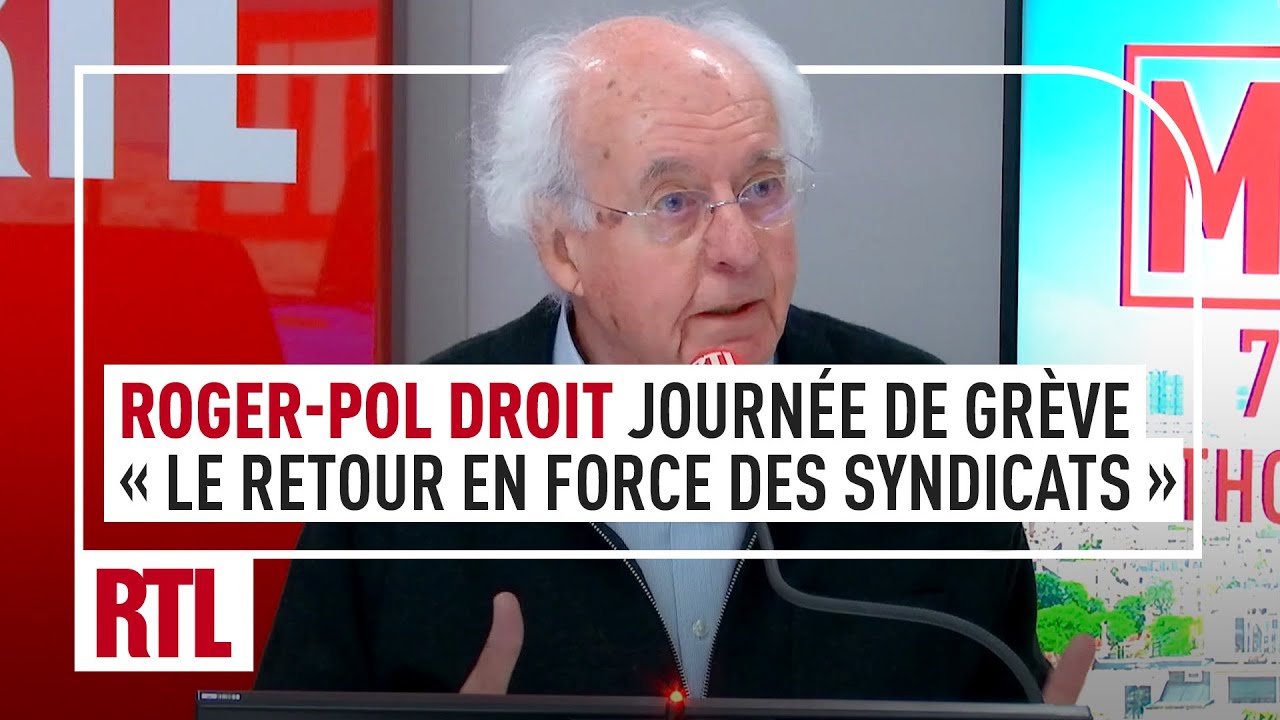 Roger-Pol Droit : "Le retour en force des syndicats"