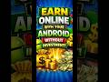 EARN ONLINE WITH YOUR ANDROID WITHOUT INVESTMENT #viral #money #shorts