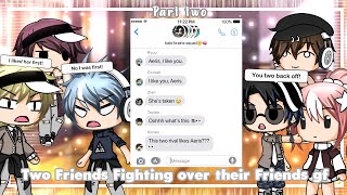 Two Friends Fighting over their friends GF || GLMM || Gacha Life Mini Movie || Part 2 ||