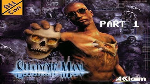 Shadowman playthrough - it begins! (part 1)