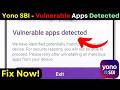 YONO SBI Vulnerable Apps Detected Fix 2026 | YONO SBI Not Working | YONO SBI Error