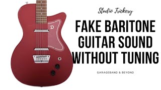 faking a baritone guitar sound without tuning!