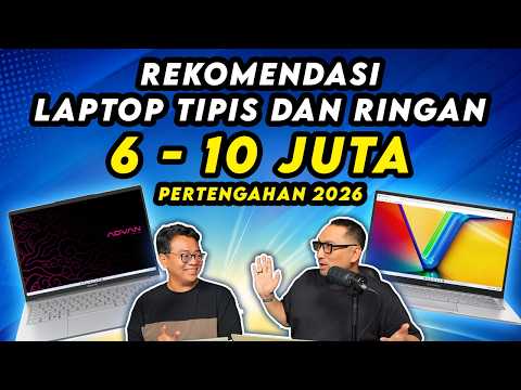 Back To School! Rekomendasi Laptop Tipis dan Ringan Rp 6-10 Juta Pertengahan 2026