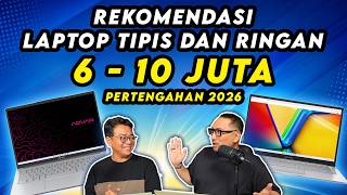 Back To School! Rekomendasi Laptop Tipis dan Ringan Rp 6-10 Juta Pertengahan 2026