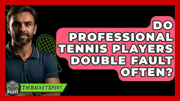 Do Professional Tennis Players Double Fault Often? - The Racket Xpert