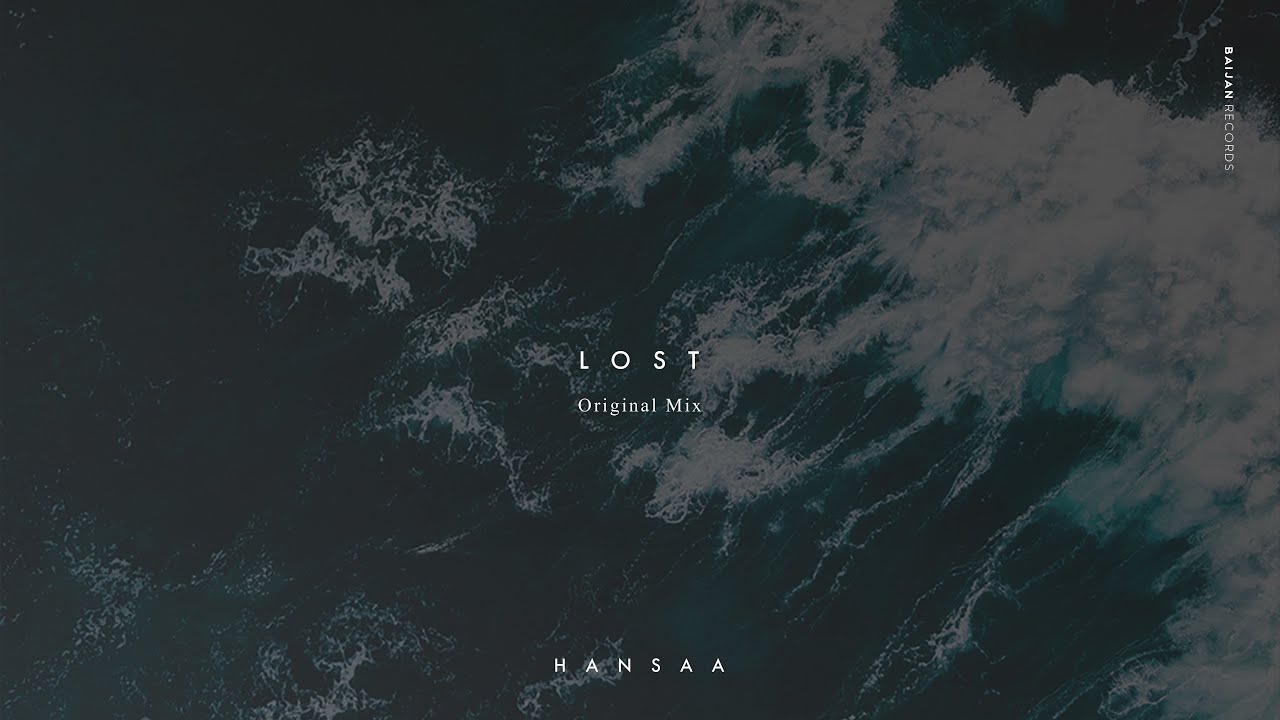 在 YouTube 上觀看「H A N S A A - Lost」 在 YouTube 上觀看「H A N S A A - Lost」