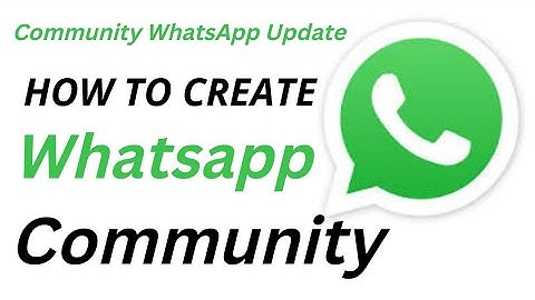 How To Create WhatsApp Community (Step By Step)