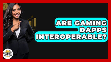 Are Gaming DApps Interoperable? - CryptoBasics360.com