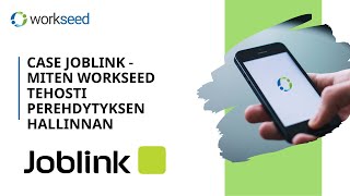 Joblink virtaviivaisti perehdytyksen Workseedin avulla