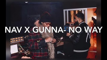 Nav x Gunna- No Way (Snippet) || @nav_leaks
