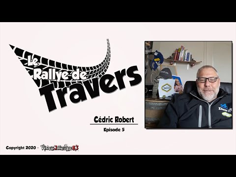 Le Rallye de Travers | Cédric Robert | Episode #5