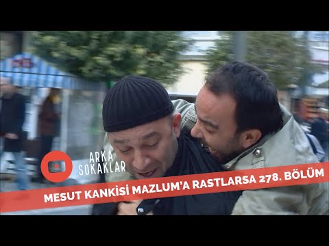 Mesut Kankisi Mazlum'a Rastlarsa Komedi 278. Bölüm