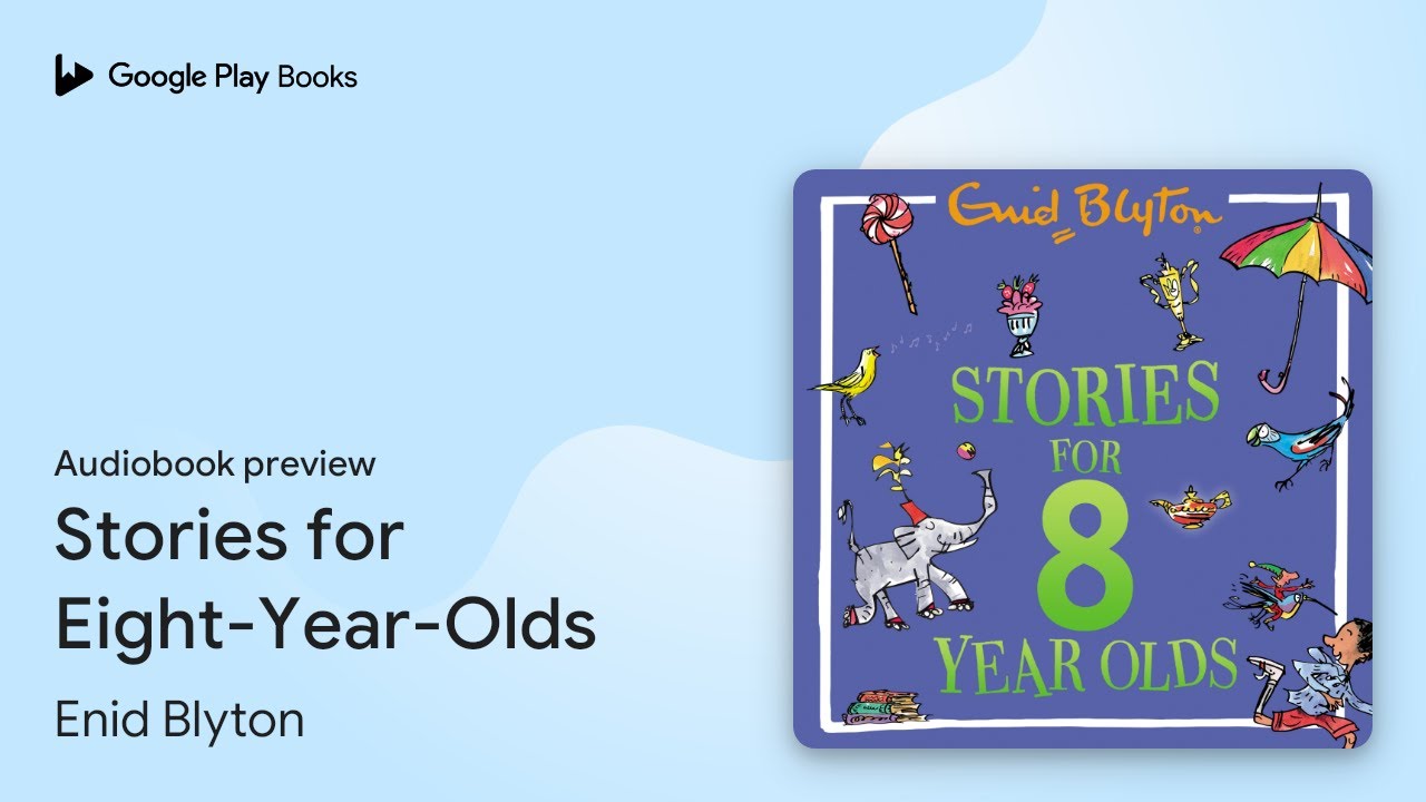 Stories for Eight-Year-Olds by Enid Blyton · Audiobook preview 