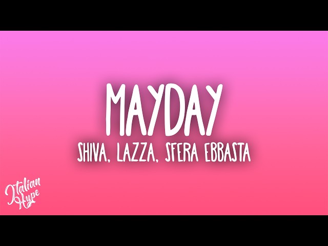 Shiva - Mayday ft. Lazza & Sfera Ebbasta