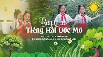 BAY CAO TIẾNG HÁT ƯỚC MƠ - HOÀNG OANH & HOÀNG YẾN