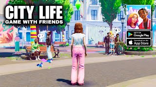 City Life Game with Friends - Gameplay Android iOS screenshot 5