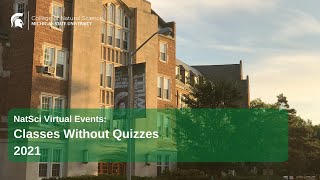 Michigan State Universtiy College of Natural Science Classes Without Quizzes 2021 Presentations