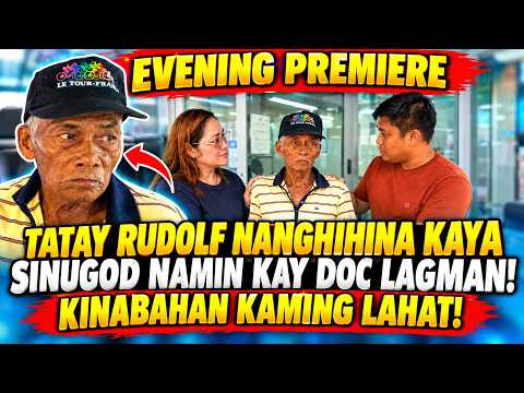 TATAY RUDOLF NANGHIHINA KAYA SINUGOD NAMIN KAY DOC LAGMAN!