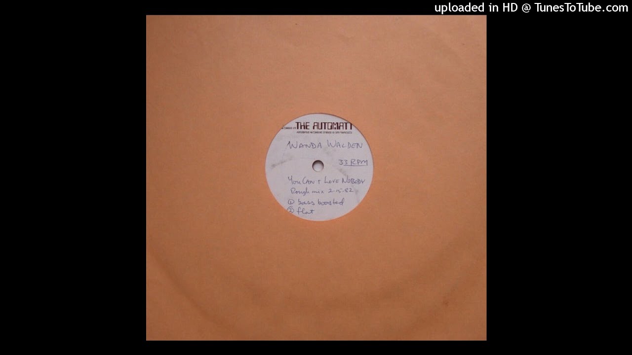 Wanda Walden - You Can't Love Nobody