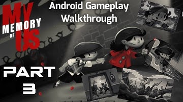 My Memory Of Us | Android Gameplay | Walkthrough Part 3 #androidgames #androidgameplay #games4gaming