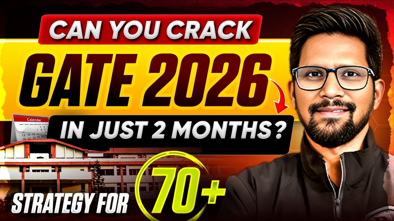 How to Crack GATE 2026 in 60 Days | Complete 70+ Score Strategy - YouTube