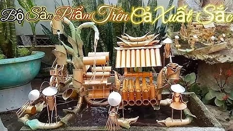 Tiểu cảnh guồng nước trên cả tuyệt vời//Superb beautiful waterwheel miniatures//精美绝伦的水车微缩模型