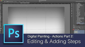 DART 135 Intro To Digital Painting: Actions Part 2 Editing and Adding Steps