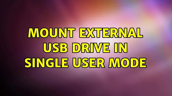 Mount external USB drive in Single User Mode