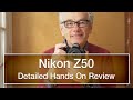 Nikon Z50 review - detailed, hands-on, not sponsored