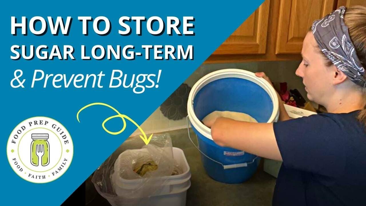 How to Store Sugar Long Term & Keep the Bugs Out 