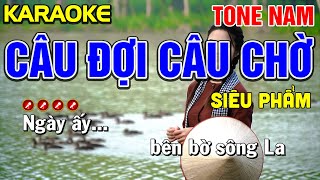 ✔CÂU ĐỢI CÂU CHỜ Karaoke Tone Nam ( SIÊU PHẨM ) - Tình Trần Organ