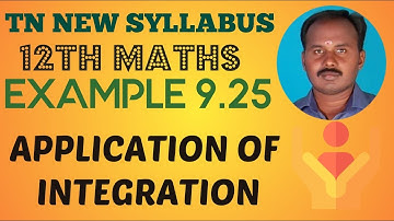 EXAMPLE 9.25 | CLASS 12 MATHS |APPLICATION OF INTEGRATION  |CHAPTER 9 |