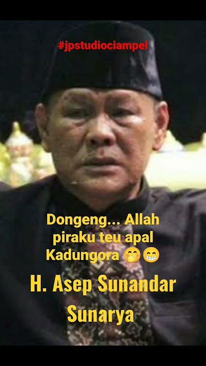 Ceramah Sunda Lucu...Piraku Gusti Allah teu apal Kadungora Garut??🤭🤣😂🤦#videoshorts #jpstudiociampel