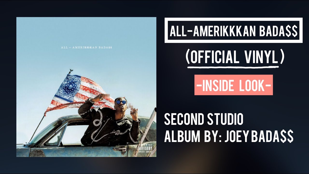 Joey Bada$$- All-Amerikkkan Bada$$ (Official vinyl) [Inside Look]￼