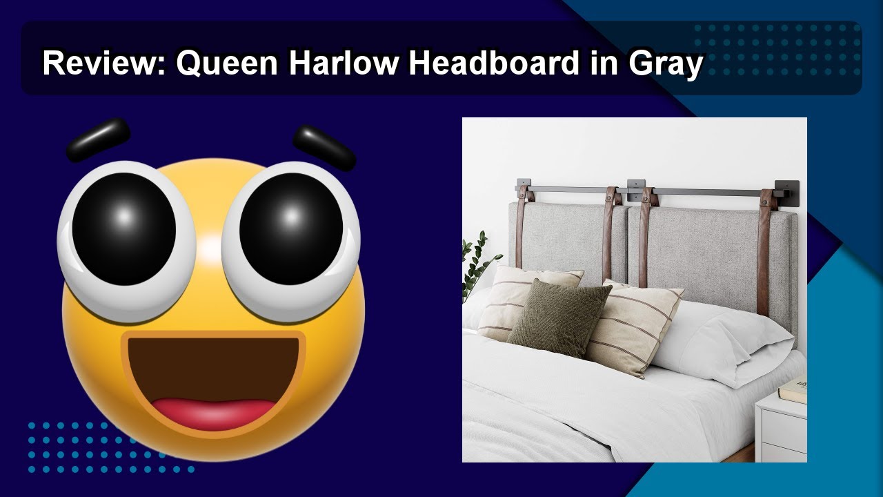 Review Queen Harlow Headboard in Gray YouTube