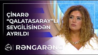 Çinarə Məlikzadə Məşhur Türk Sevgilisindən Ayrılmağından Danişdi Rəngarəng