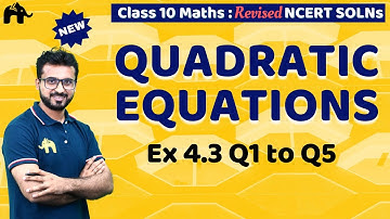 Quadratic Equations Class 10 Maths | Revised NCERT Solutions | Chapter 4 Exercise 4.3 Questions 1-5