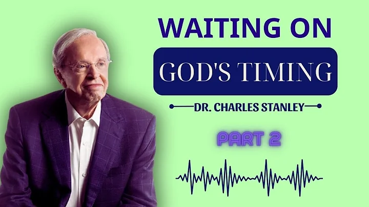 Dr Charles Stanley Messege 2023 -WAITING ON GOD'S TIMING, part 2- in touch ministries