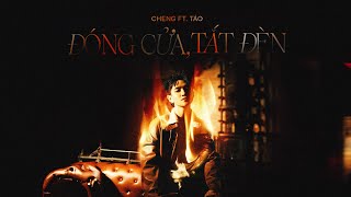 Đóng Cửa, Tắt Đèn - Cheng Ft. Táo Official Music Video