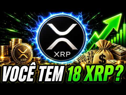 VOCÊ TEM 18 XRP? SAIBA DISSO